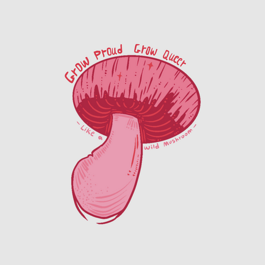 Wild mushroom - grow proud, grow queer sticker