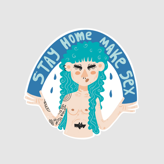 Stay home - make s*x sticker