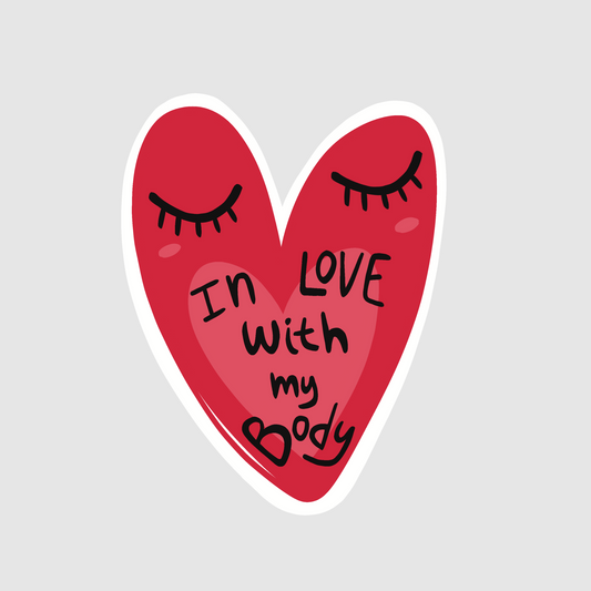 In love with my body - love, body sticker