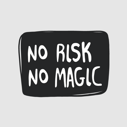 No risk no magic sticker - black and white sticker