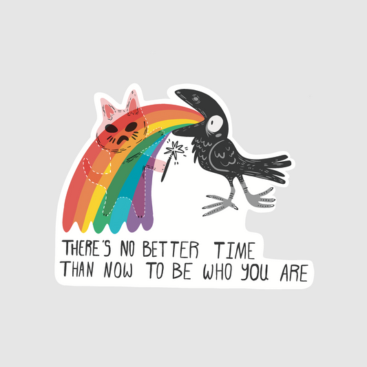 Crow design - there's no better time than now to be who you are sticker
