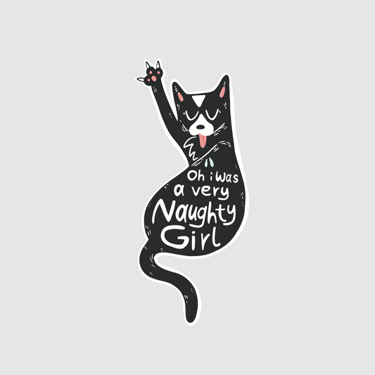 Cat - oh i was a very n*ughty girl sticker