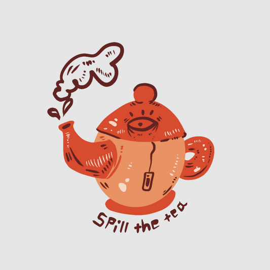 Tea pot - spill the tea sticker