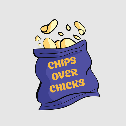 chips over chicks quote on a chips bag