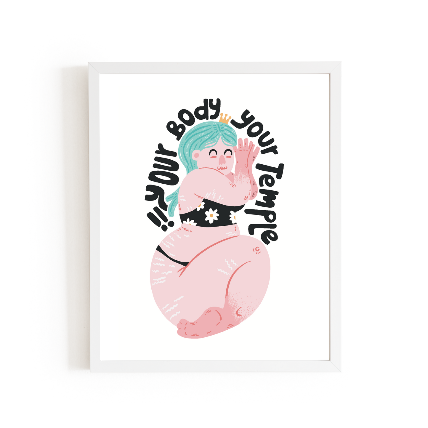 Body positivity - your body, your temple print